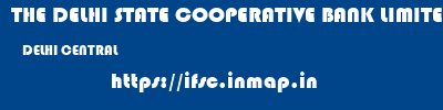 THE DELHI STATE COOPERATIVE BANK LIMITED  DELHI CENTRAL    ifsc code
